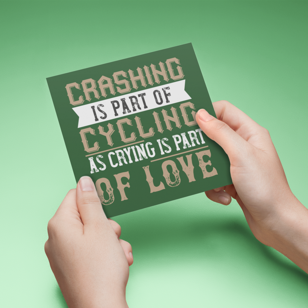 Crashing is Part of Cycling Greeting Card
