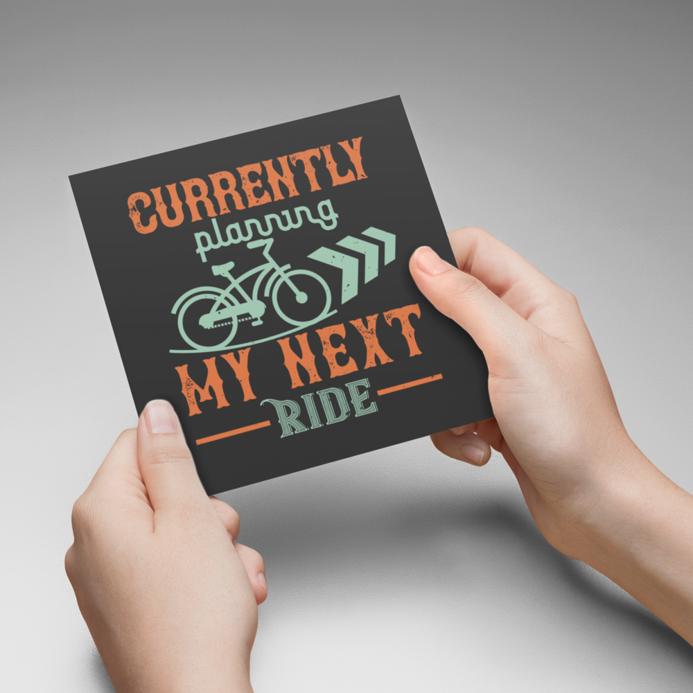 Currently Planning My Next Ride Greeting Card