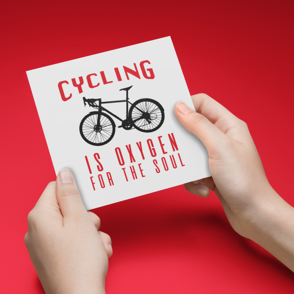 Cycling is Oxygen for the Soul Greeting Card