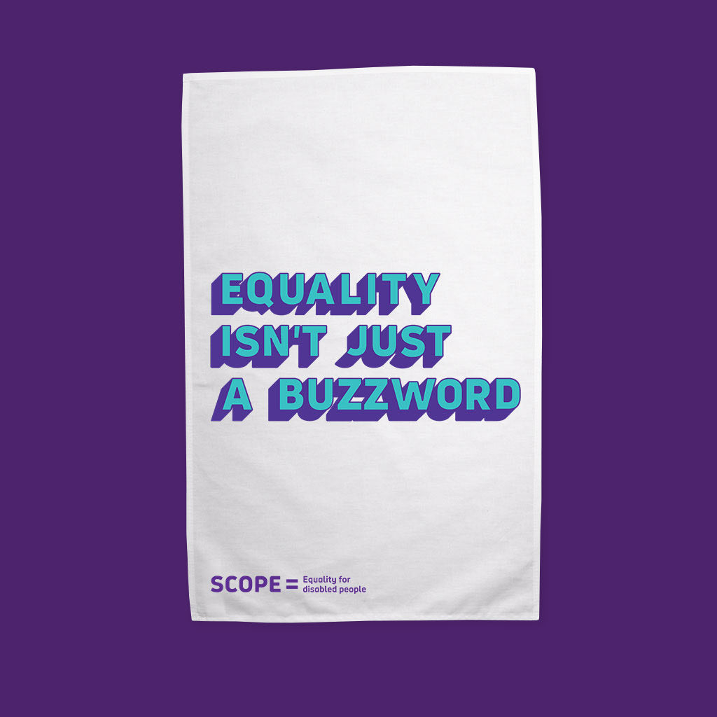 Equality Isn't Just A Buzzword Cotton Tea Towel