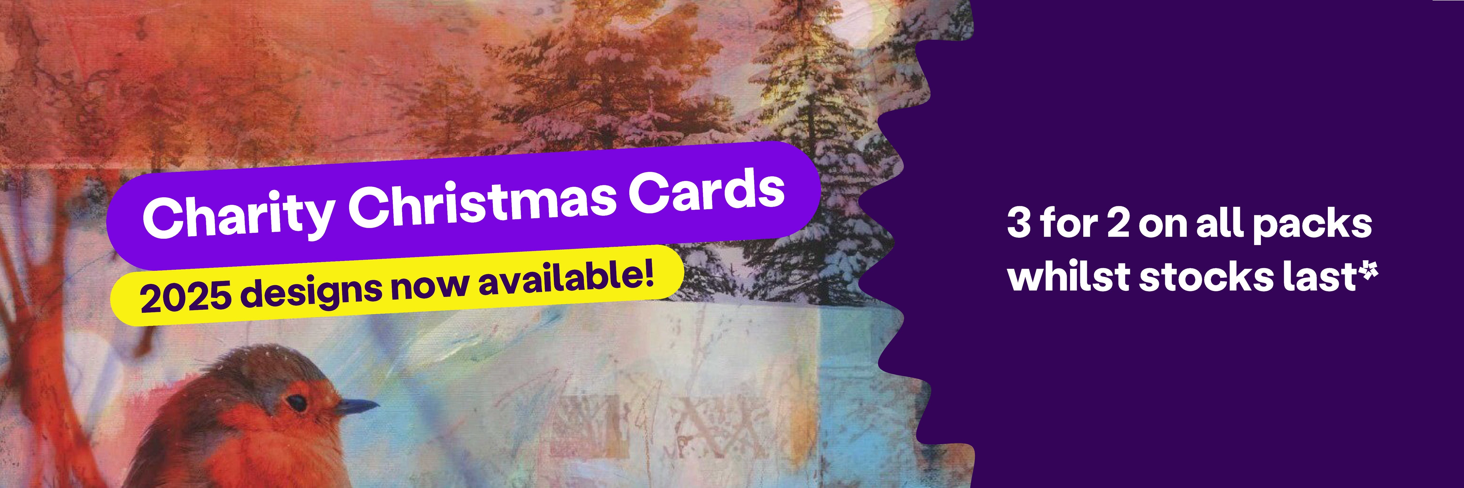 A dark purple banner with a painting of a red robin on a snowy field. The test reads: "Charity Christmas Cards, 2025 designs now available! 3 for 2 on all packs whilst stocks last".