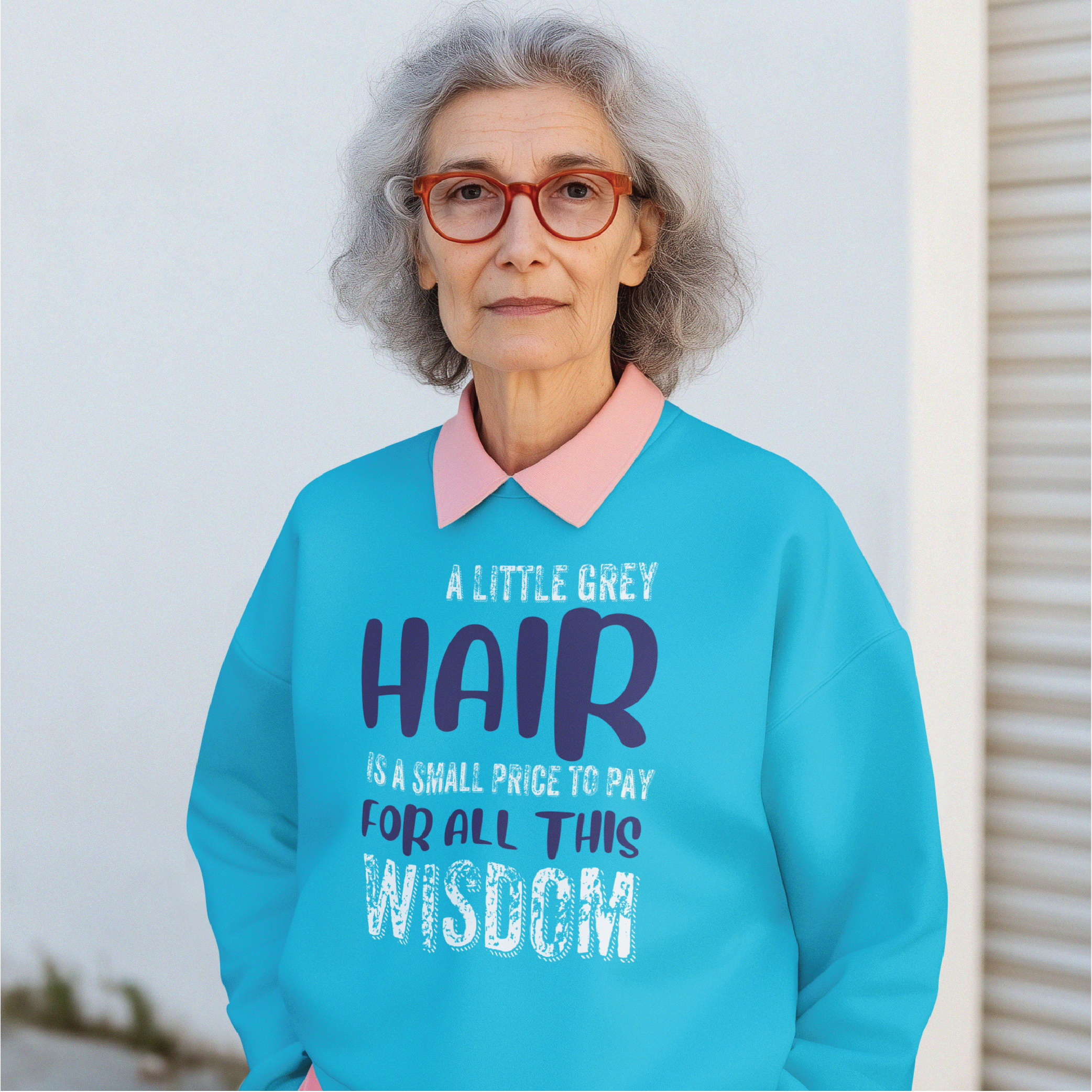 A Little Grey Hair Sweatshirt