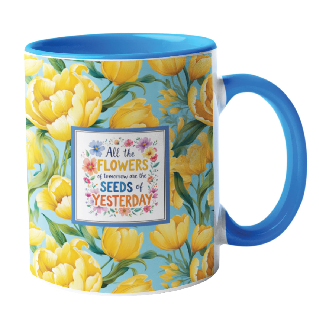 All the Flowers of Tomorrow and the Seeds of Yesterday mug