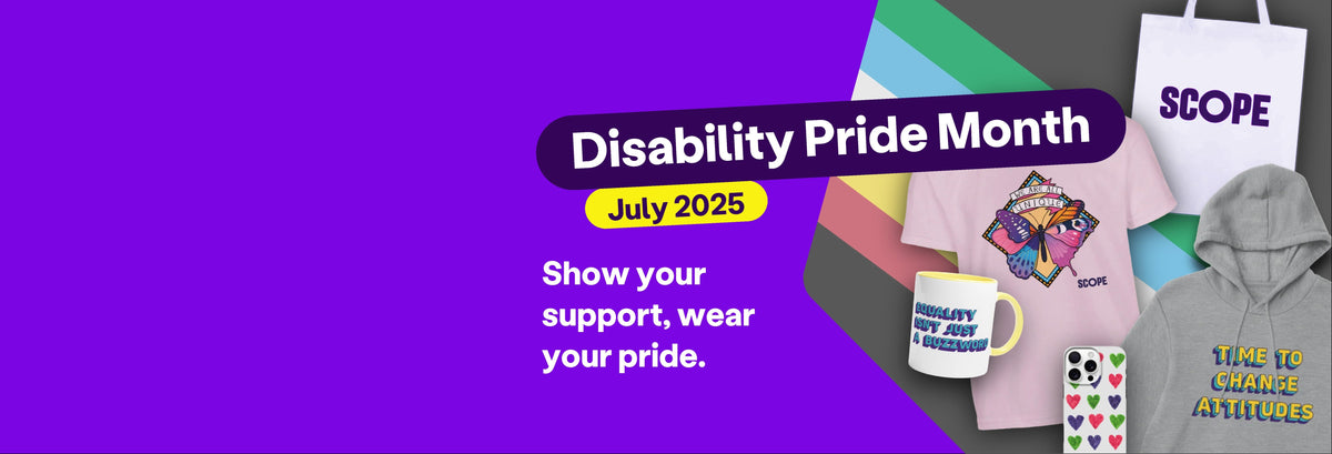 A landscape banner. It has a picture of the disability pride flag with some examples of Scope merch: A mug, a tote bag, a phone case, a hoodie and a tshirt. It reads: 'Disability Pride Month July 2025: Show your support, wear your pride."