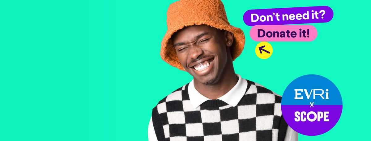 A turquoise banner. It has an image of a man laughing. He is wearing a bright orange bucket hat and a checked vest. The text reads: "Evri x Scope: Don't need it? Donate it!"