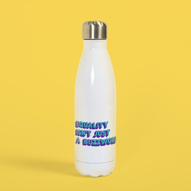 Equality Isn't Just A Buzzword - Ice Water Bottle