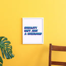 Equality Isn't Just A Buzzword - Framed Print