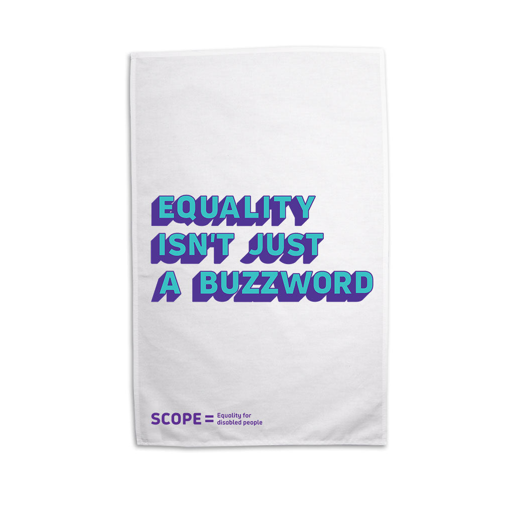 Equality Isn't Just A Buzzword Cotton Tea Towel