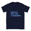 Equality isn't just a Buzzword Statement T-shirt