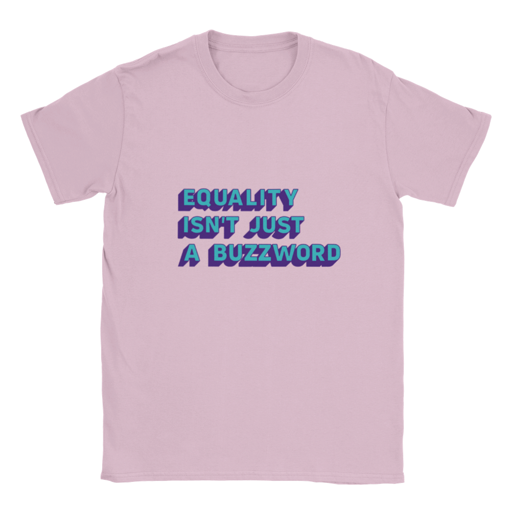 Equality isn't just a Buzzword Statement Kids T Shirt